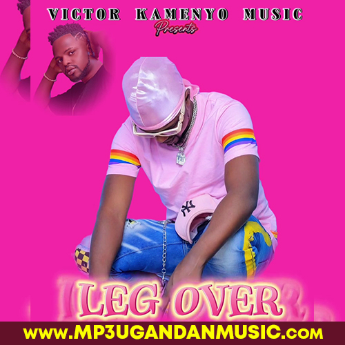 Leg Over - Victor Kamenyo MP3UG Music